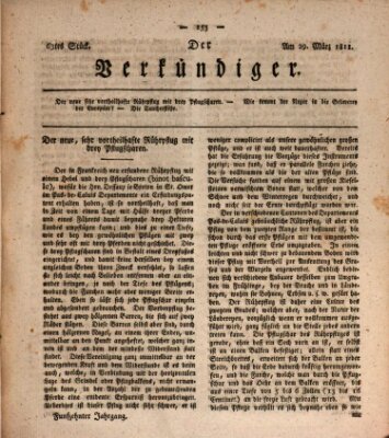 Der Verkündiger oder Zeitschrift für die Fortschritte und neuesten Beobachtungen, Entdeckungen und Erfindungen in den Künsten und Wissenschaften und für gegenseitige Unterhaltung Freitag 29. März 1811