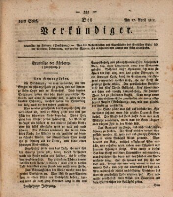 Der Verkündiger oder Zeitschrift für die Fortschritte und neuesten Beobachtungen, Entdeckungen und Erfindungen in den Künsten und Wissenschaften und für gegenseitige Unterhaltung Samstag 27. April 1811