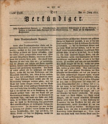 Der Verkündiger oder Zeitschrift für die Fortschritte und neuesten Beobachtungen, Entdeckungen und Erfindungen in den Künsten und Wissenschaften und für gegenseitige Unterhaltung Montag 10. Juni 1811