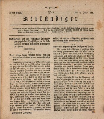 Der Verkündiger oder Zeitschrift für die Fortschritte und neuesten Beobachtungen, Entdeckungen und Erfindungen in den Künsten und Wissenschaften und für gegenseitige Unterhaltung Dienstag 25. Juni 1811