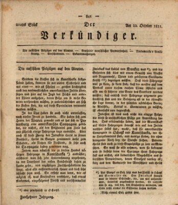 Der Verkündiger oder Zeitschrift für die Fortschritte und neuesten Beobachtungen, Entdeckungen und Erfindungen in den Künsten und Wissenschaften und für gegenseitige Unterhaltung Dienstag 22. Oktober 1811