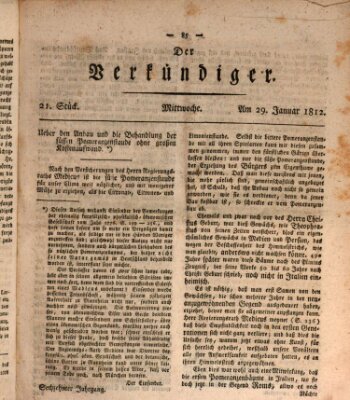 Der Verkündiger oder Zeitschrift für die Fortschritte und neuesten Beobachtungen, Entdeckungen und Erfindungen in den Künsten und Wissenschaften und für gegenseitige Unterhaltung Mittwoch 29. Januar 1812