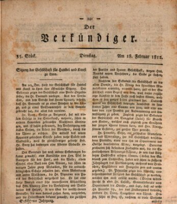 Der Verkündiger oder Zeitschrift für die Fortschritte und neuesten Beobachtungen, Entdeckungen und Erfindungen in den Künsten und Wissenschaften und für gegenseitige Unterhaltung Dienstag 18. Februar 1812