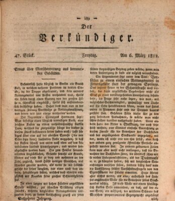 Der Verkündiger oder Zeitschrift für die Fortschritte und neuesten Beobachtungen, Entdeckungen und Erfindungen in den Künsten und Wissenschaften und für gegenseitige Unterhaltung Freitag 6. März 1812