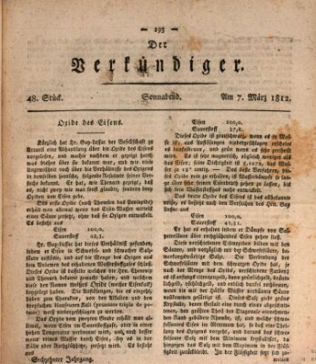 Der Verkündiger oder Zeitschrift für die Fortschritte und neuesten Beobachtungen, Entdeckungen und Erfindungen in den Künsten und Wissenschaften und für gegenseitige Unterhaltung Samstag 7. März 1812