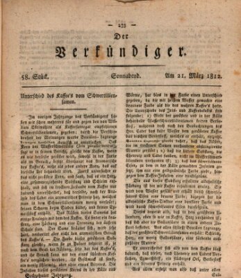 Der Verkündiger oder Zeitschrift für die Fortschritte und neuesten Beobachtungen, Entdeckungen und Erfindungen in den Künsten und Wissenschaften und für gegenseitige Unterhaltung Samstag 21. März 1812