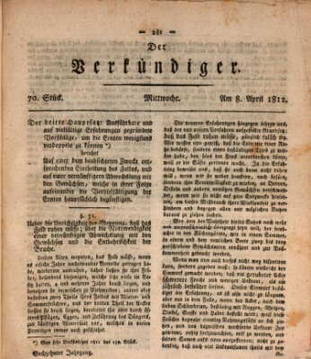 Der Verkündiger oder Zeitschrift für die Fortschritte und neuesten Beobachtungen, Entdeckungen und Erfindungen in den Künsten und Wissenschaften und für gegenseitige Unterhaltung Mittwoch 8. April 1812