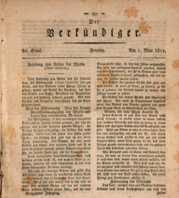 Der Verkündiger oder Zeitschrift für die Fortschritte und neuesten Beobachtungen, Entdeckungen und Erfindungen in den Künsten und Wissenschaften und für gegenseitige Unterhaltung Freitag 1. Mai 1812