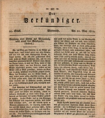 Der Verkündiger oder Zeitschrift für die Fortschritte und neuesten Beobachtungen, Entdeckungen und Erfindungen in den Künsten und Wissenschaften und für gegenseitige Unterhaltung Mittwoch 20. Mai 1812