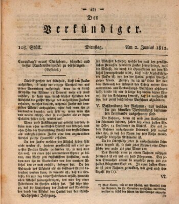 Der Verkündiger oder Zeitschrift für die Fortschritte und neuesten Beobachtungen, Entdeckungen und Erfindungen in den Künsten und Wissenschaften und für gegenseitige Unterhaltung Dienstag 2. Juni 1812