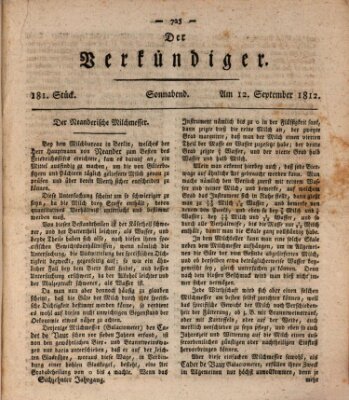 Der Verkündiger oder Zeitschrift für die Fortschritte und neuesten Beobachtungen, Entdeckungen und Erfindungen in den Künsten und Wissenschaften und für gegenseitige Unterhaltung Samstag 12. September 1812