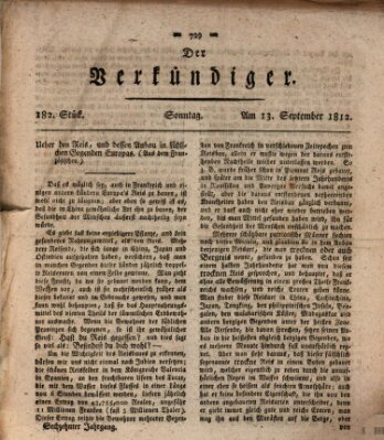 Der Verkündiger oder Zeitschrift für die Fortschritte und neuesten Beobachtungen, Entdeckungen und Erfindungen in den Künsten und Wissenschaften und für gegenseitige Unterhaltung Sonntag 13. September 1812