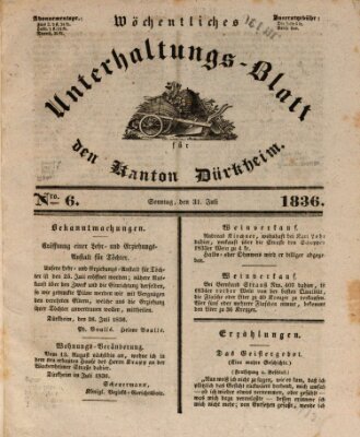 Wöchentliches Unterhaltungs-Blatt für den Kanton Dürkheim Sonntag 31. Juli 1836