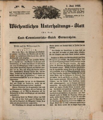 Wöchentliches Unterhaltungs-Blatt für den Land-Commissariats-Bezirk Germersheim und dessen Umgebung Samstag 1. Juni 1833