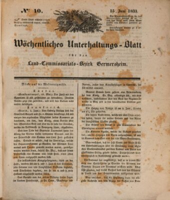 Wöchentliches Unterhaltungs-Blatt für den Land-Commissariats-Bezirk Germersheim und dessen Umgebung Samstag 15. Juni 1833