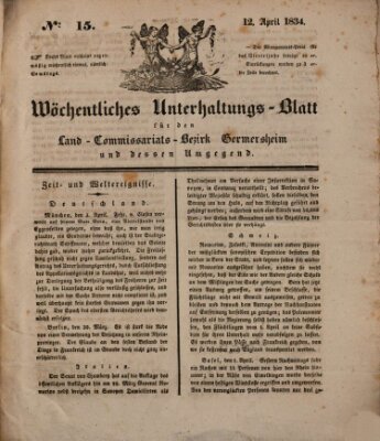 Wöchentliches Unterhaltungs-Blatt für den Land-Commissariats-Bezirk Germersheim und dessen Umgebung Samstag 12. April 1834