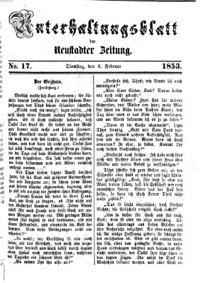 Neustadter Zeitung. Unterhaltungsblatt der Neustadter Zeitung (Neustadter Zeitung) Dienstag 8. Februar 1853