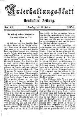 Neustadter Zeitung. Unterhaltungsblatt der Neustadter Zeitung (Neustadter Zeitung) Dienstag 22. Februar 1853