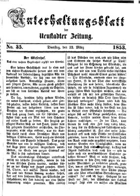 Neustadter Zeitung. Unterhaltungsblatt der Neustadter Zeitung (Neustadter Zeitung) Dienstag 22. März 1853