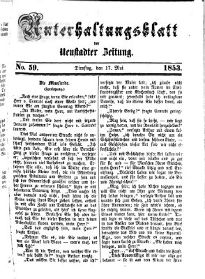 Neustadter Zeitung. Unterhaltungsblatt der Neustadter Zeitung (Neustadter Zeitung) Dienstag 17. Mai 1853