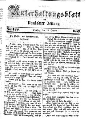 Neustadter Zeitung. Unterhaltungsblatt der Neustadter Zeitung (Neustadter Zeitung) Dienstag 25. Oktober 1853