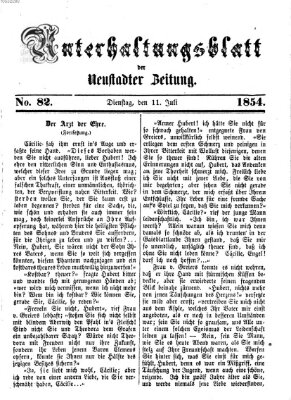 Neustadter Zeitung. Unterhaltungsblatt der Neustadter Zeitung (Neustadter Zeitung) Dienstag 11. Juli 1854