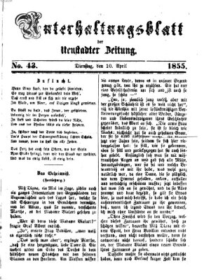 Neustadter Zeitung. Unterhaltungsblatt der Neustadter Zeitung (Neustadter Zeitung) Dienstag 10. April 1855