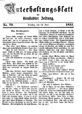 Neustadter Zeitung. Unterhaltungsblatt der Neustadter Zeitung (Neustadter Zeitung) Dienstag 12. Juni 1855