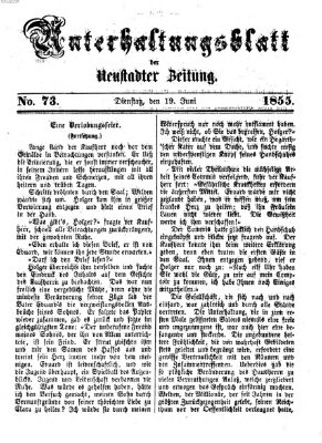 Neustadter Zeitung. Unterhaltungsblatt der Neustadter Zeitung (Neustadter Zeitung) Dienstag 19. Juni 1855