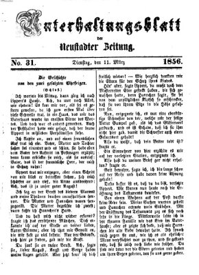 Neustadter Zeitung. Unterhaltungsblatt der Neustadter Zeitung (Neustadter Zeitung) Dienstag 11. März 1856