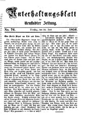 Neustadter Zeitung. Unterhaltungsblatt der Neustadter Zeitung (Neustadter Zeitung) Dienstag 24. Juni 1856