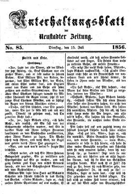 Neustadter Zeitung. Unterhaltungsblatt der Neustadter Zeitung (Neustadter Zeitung) Dienstag 15. Juli 1856