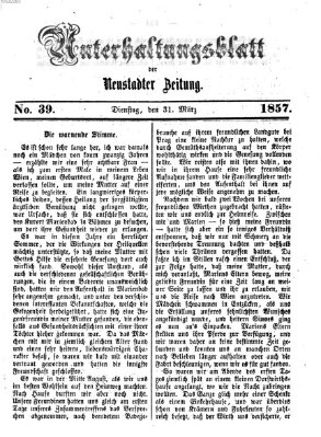 Neustadter Zeitung. Unterhaltungsblatt der Neustadter Zeitung (Neustadter Zeitung) Dienstag 31. März 1857