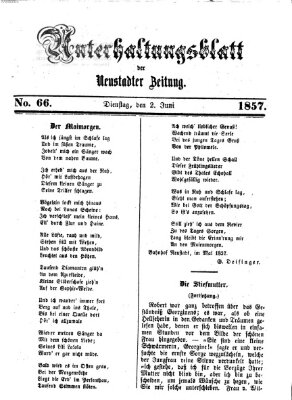 Neustadter Zeitung. Unterhaltungsblatt der Neustadter Zeitung (Neustadter Zeitung) Dienstag 2. Juni 1857