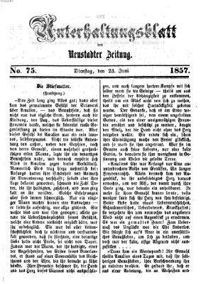 Neustadter Zeitung. Unterhaltungsblatt der Neustadter Zeitung (Neustadter Zeitung) Dienstag 23. Juni 1857