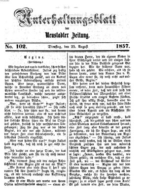 Neustadter Zeitung. Unterhaltungsblatt der Neustadter Zeitung (Neustadter Zeitung) Dienstag 25. August 1857