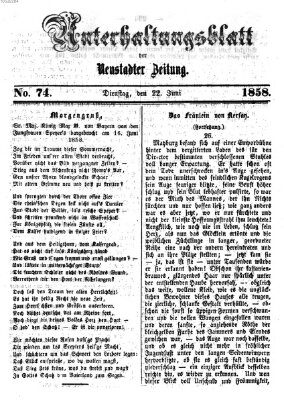 Neustadter Zeitung. Unterhaltungsblatt der Neustadter Zeitung (Neustadter Zeitung) Dienstag 22. Juni 1858