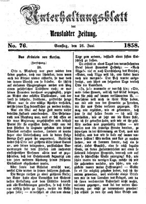 Neustadter Zeitung. Unterhaltungsblatt der Neustadter Zeitung (Neustadter Zeitung) Samstag 26. Juni 1858