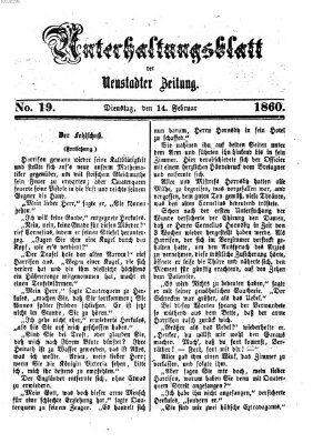 Neustadter Zeitung. Unterhaltungsblatt der Neustadter Zeitung (Neustadter Zeitung) Dienstag 14. Februar 1860