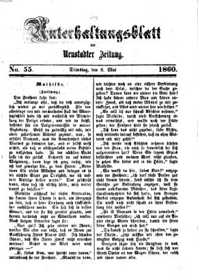 Neustadter Zeitung. Unterhaltungsblatt der Neustadter Zeitung (Neustadter Zeitung) Dienstag 8. Mai 1860