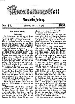 Neustadter Zeitung. Unterhaltungsblatt der Neustadter Zeitung (Neustadter Zeitung) Dienstag 14. August 1860