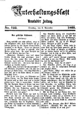 Neustadter Zeitung. Unterhaltungsblatt der Neustadter Zeitung (Neustadter Zeitung) Dienstag 6. November 1860