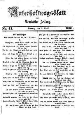 Neustadter Zeitung. Unterhaltungsblatt der Neustadter Zeitung (Neustadter Zeitung) Dienstag 9. April 1861