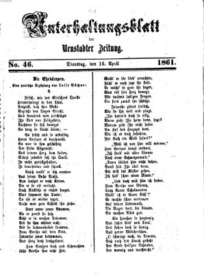 Neustadter Zeitung. Unterhaltungsblatt der Neustadter Zeitung (Neustadter Zeitung) Dienstag 16. April 1861