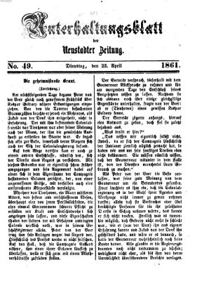 Neustadter Zeitung. Unterhaltungsblatt der Neustadter Zeitung (Neustadter Zeitung) Dienstag 23. April 1861