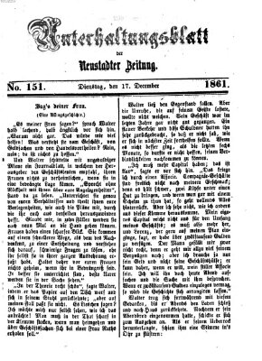 Neustadter Zeitung. Unterhaltungsblatt der Neustadter Zeitung (Neustadter Zeitung) Dienstag 17. Dezember 1861