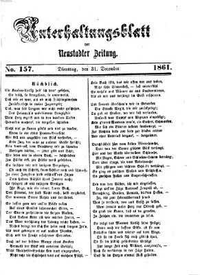 Neustadter Zeitung. Unterhaltungsblatt der Neustadter Zeitung (Neustadter Zeitung) Dienstag 31. Dezember 1861