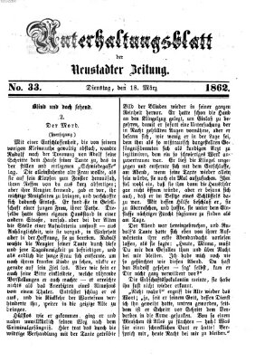 Neustadter Zeitung. Unterhaltungsblatt der Neustadter Zeitung (Neustadter Zeitung) Dienstag 18. März 1862