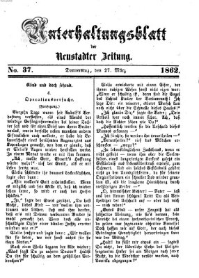 Neustadter Zeitung. Unterhaltungsblatt der Neustadter Zeitung (Neustadter Zeitung) Donnerstag 27. März 1862