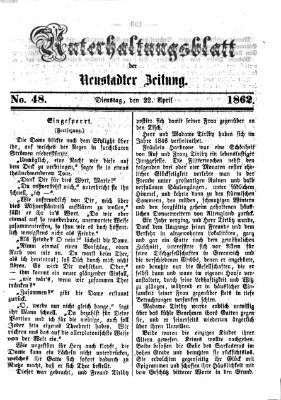 Neustadter Zeitung. Unterhaltungsblatt der Neustadter Zeitung (Neustadter Zeitung) Dienstag 22. April 1862